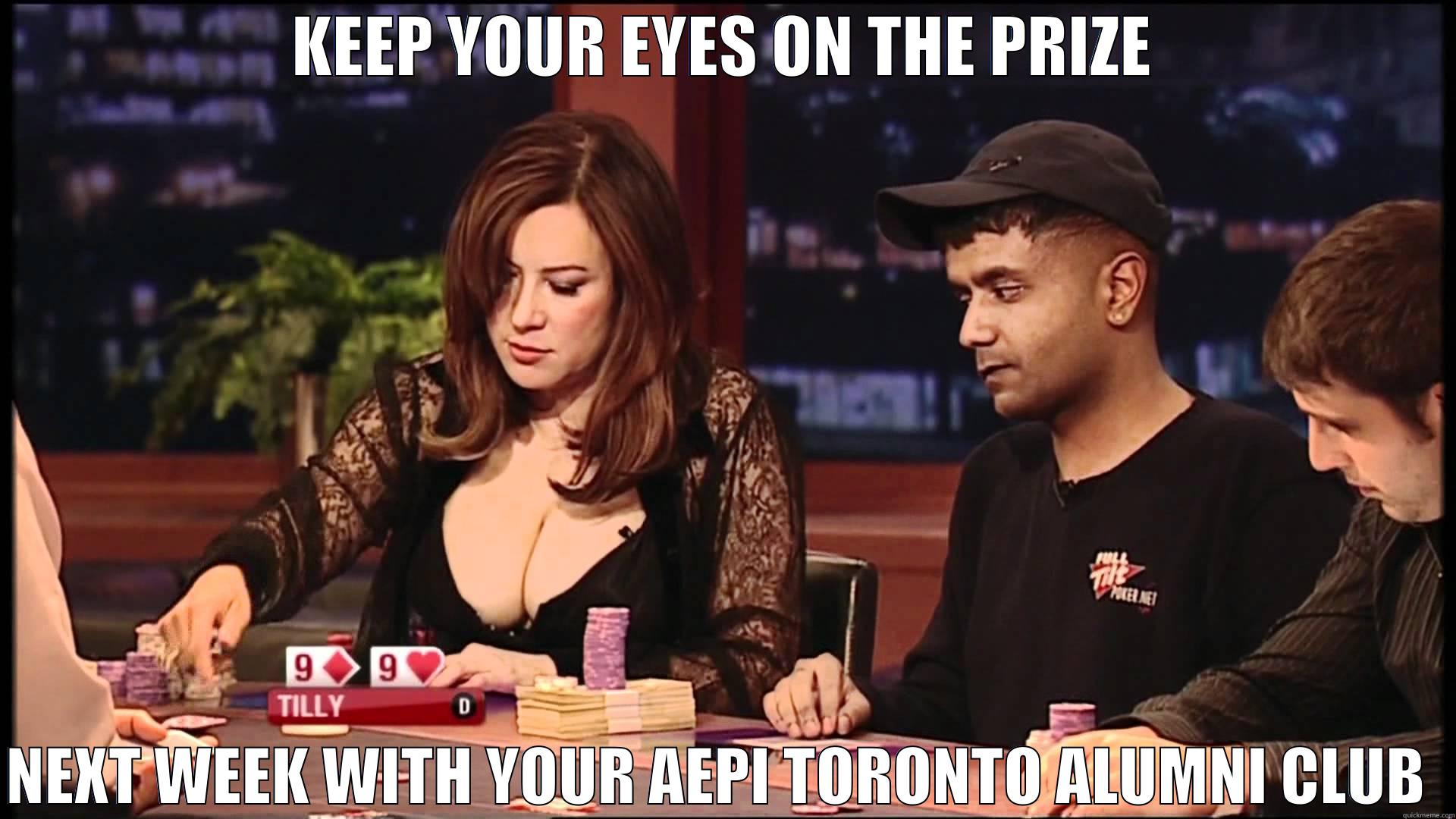 Jennifer Tilly Poker Boobs Distraction - KEEP YOUR EYES ON THE PRIZE  NEXT WEEK WITH YOUR AEPI TORONTO ALUMNI CLUB  Misc