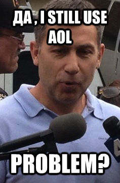      , I STILL USE AOL PROBLEM? -      , I STILL USE AOL PROBLEM?  Uncle Ruslan