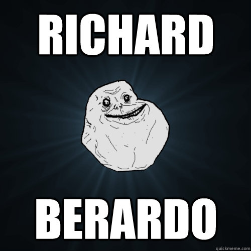 Richard berardo - Richard berardo  Forever Alone
