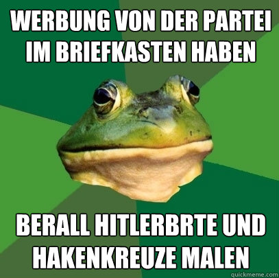 Werbung von der Partei im Briefkasten haben Überall Hitlerbärte und Hakenkreuze malen  Foul Bachelor Frog