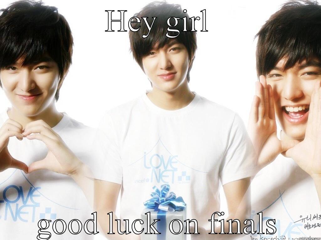 Finals lee min hoo  - HEY GIRL GOOD LUCK ON FINALS Misc