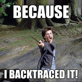 BECAUSE  I BACKTRACED IT!  Pissed off Harry