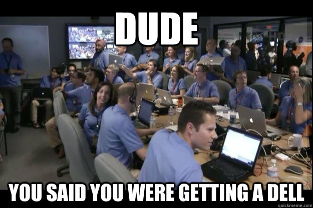dude youre getting a dell dude youre getting a dell