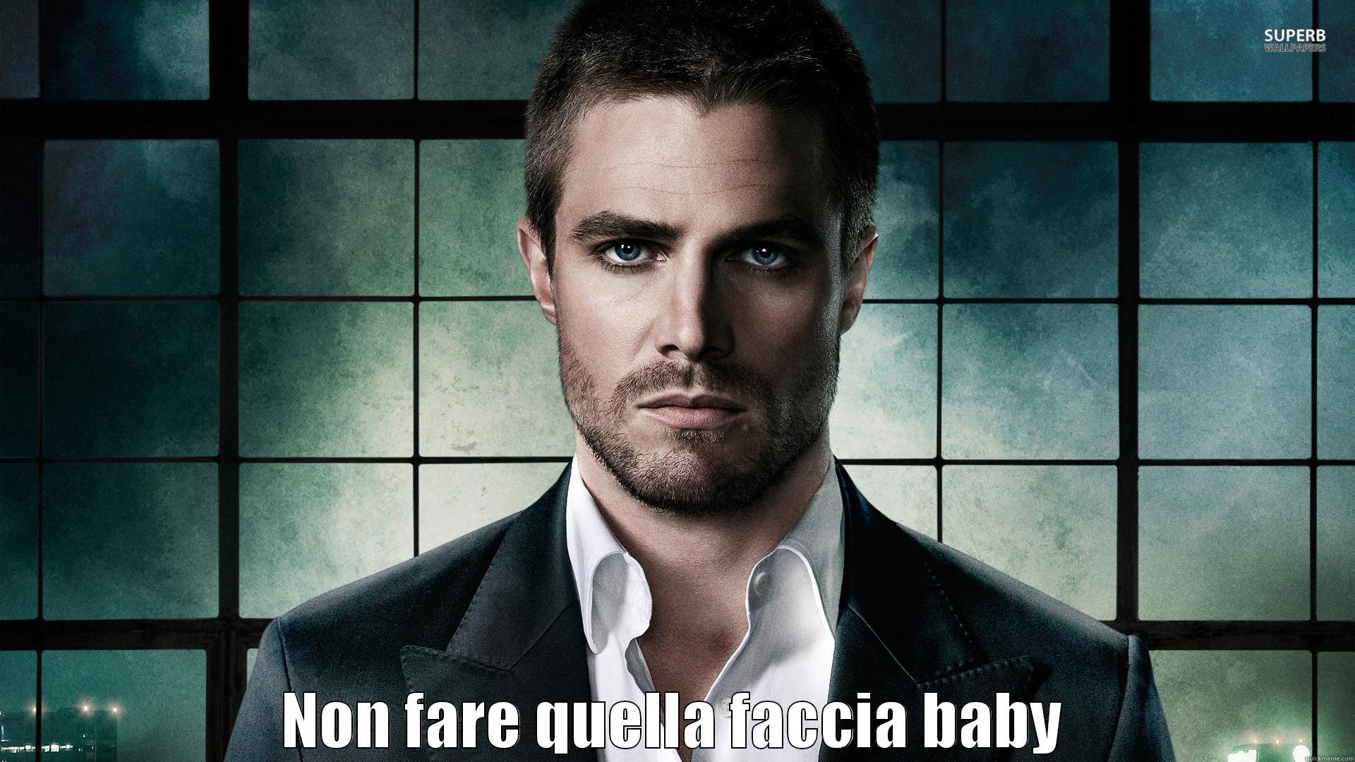  NON FARE QUELLA FACCIA BABY Misc