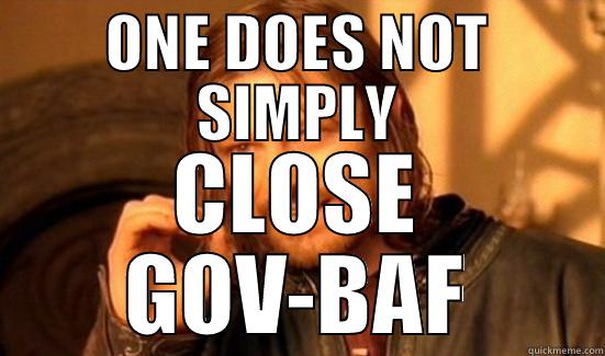ONE DOES NOT SIMPLY CLOSE GOV-BAF Boromir
