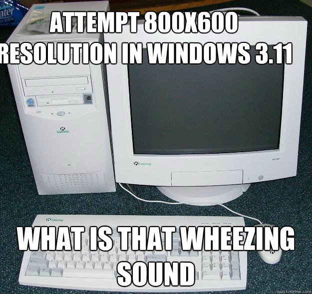 Attempt 800x600 resolution in Windows 3.11 What is that wheezing sound  First Gaming Computer