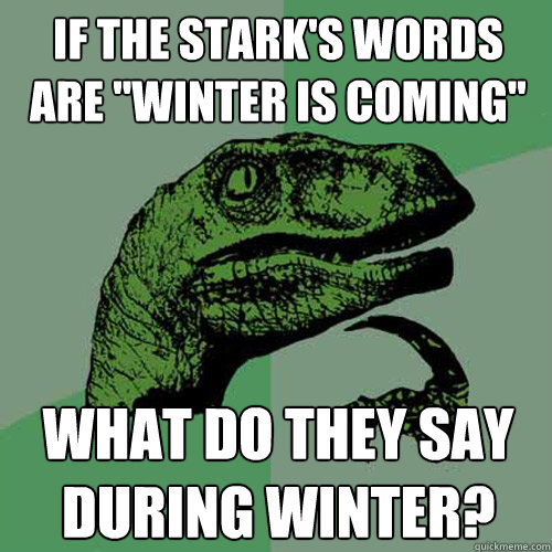 If the Stark's words are 