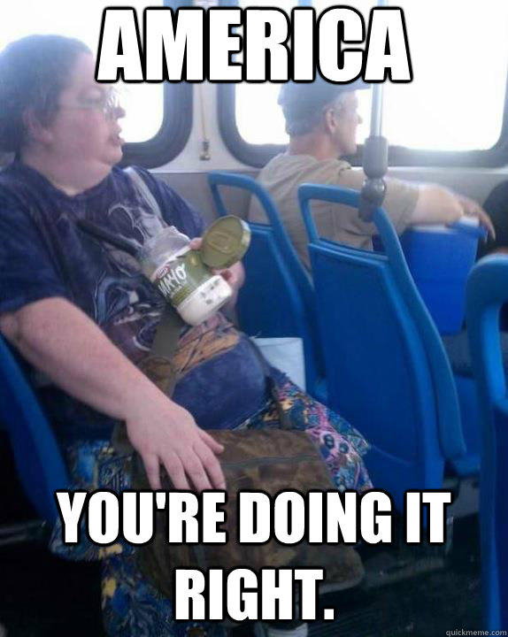 America You're doing it right.  