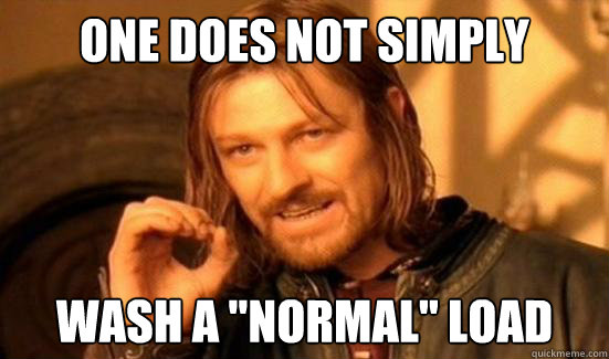 One Does Not Simply wash a 