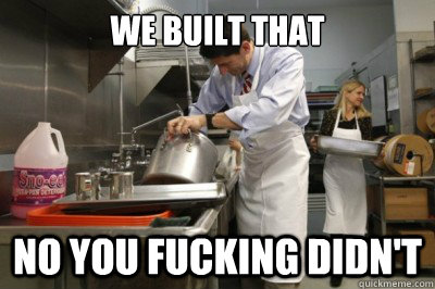 We Built That No you fucking didn't - We Built That No you fucking didn't  Cooking with Paul Ryan