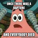 Once there was a Rapture And Everybody died  