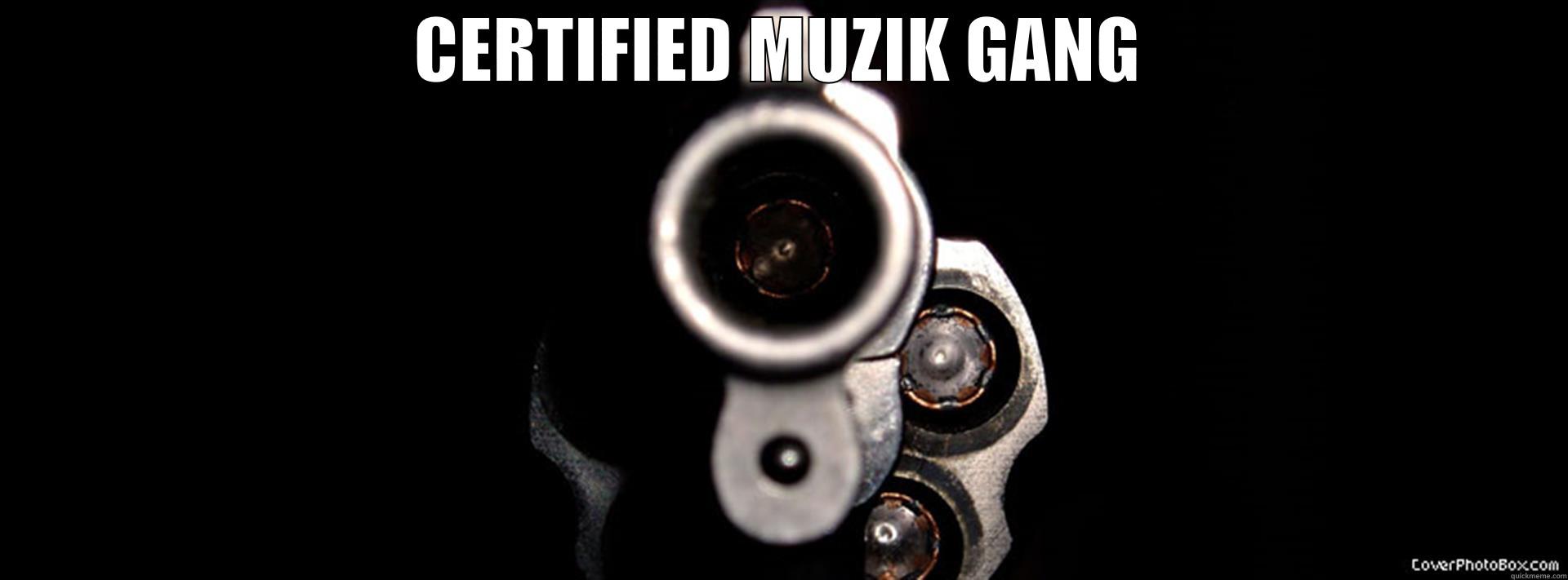 CERTIFIED MUZIK GANG  Misc