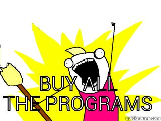  BUY ALL THE PROGRAMS All The Things