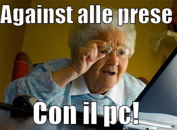 AGAINST ALLE PRESE  CON IL PC! Grandma finds the Internet