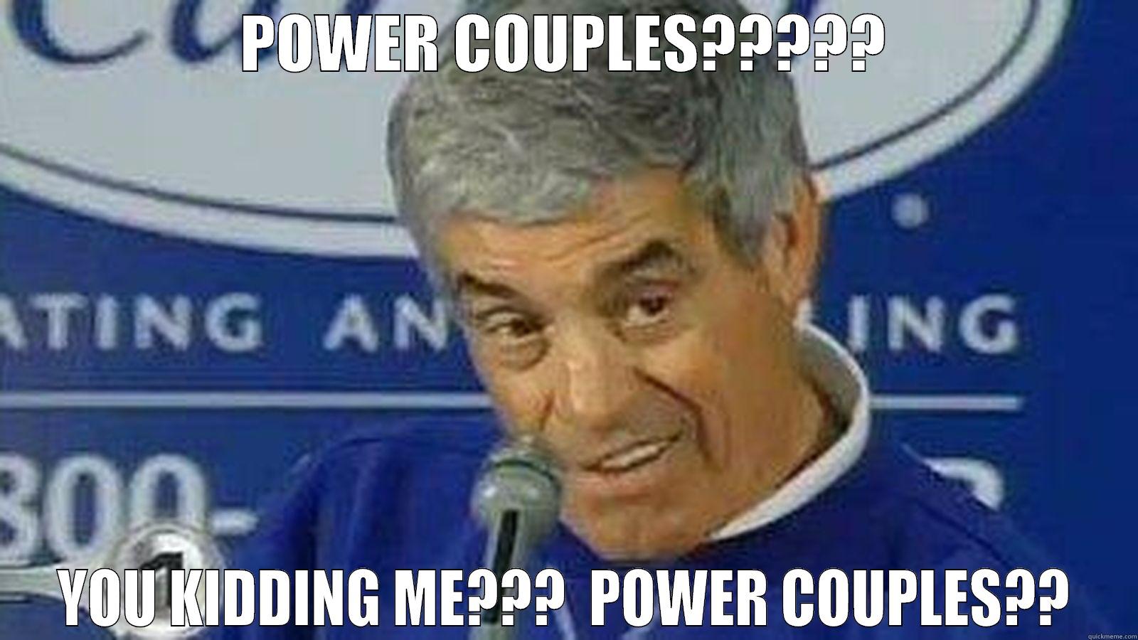 JIM MORA PLAYOFFS - POWER COUPLES????? YOU KIDDING ME???  POWER COUPLES?? Misc