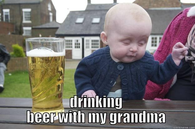  DRINKING BEER WITH MY GRANDMA drunk baby