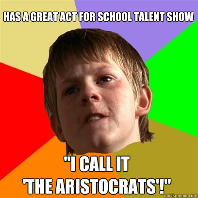 has a great act for school talent show 