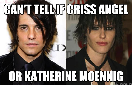 Can't tell if Criss Angel or katherine Moennig - Can't tell if Criss Angel or katherine Moennig  AngelShane