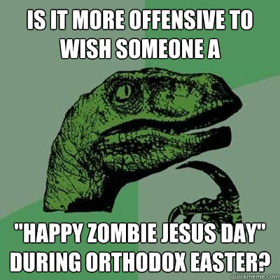 Is it more offensive to wish someone a  