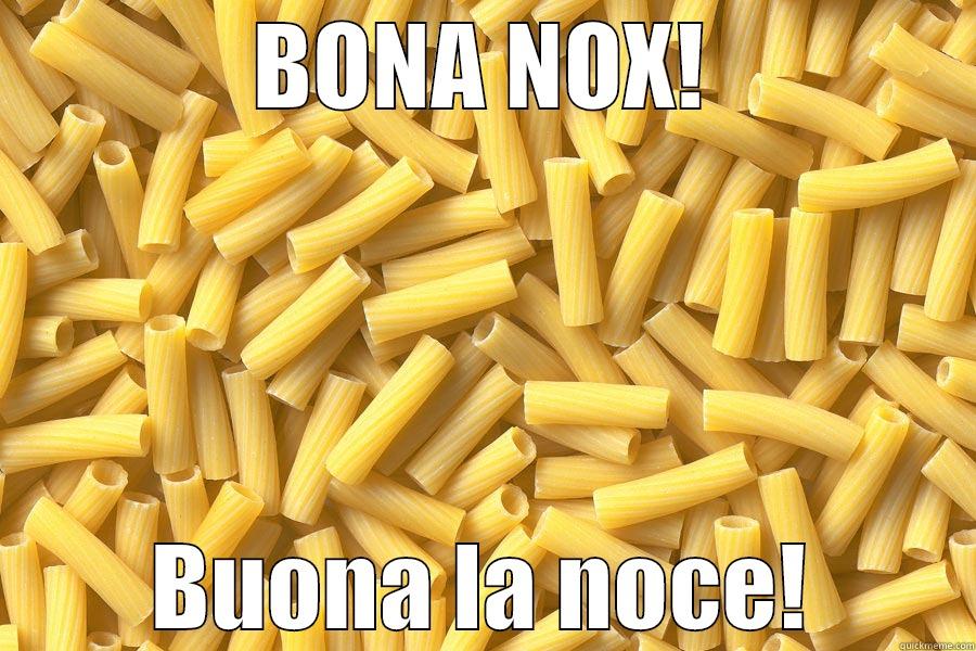 BONA NOX! BUONA LA NOCE! Misc