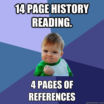 14 page History reading. 4 Pages of 
references  Success Kid