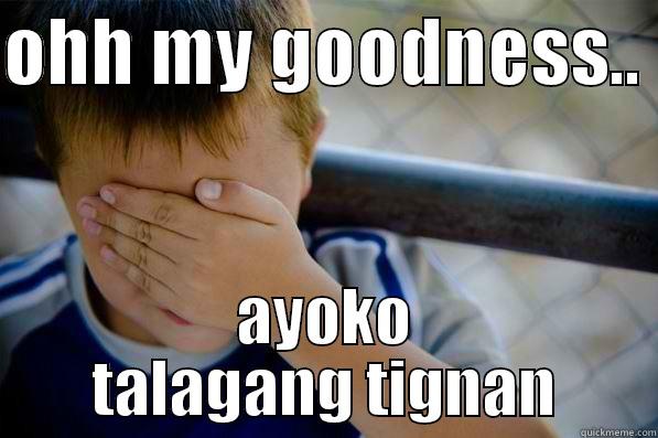 OHH MY GOODNESS..  AYOKO TALAGANG TIGNAN Confession kid