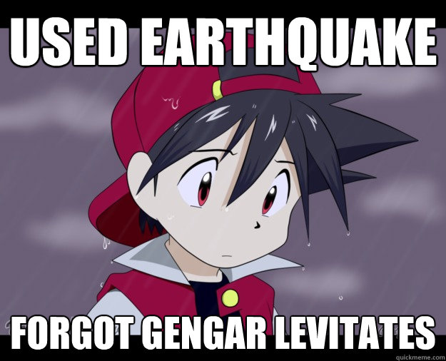 used earthquake forgot gengar levitates - used earthquake forgot gengar levitates  trainer tragedy