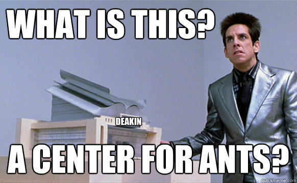 What is this? a center for ants? Deakin  Zoolander Ants