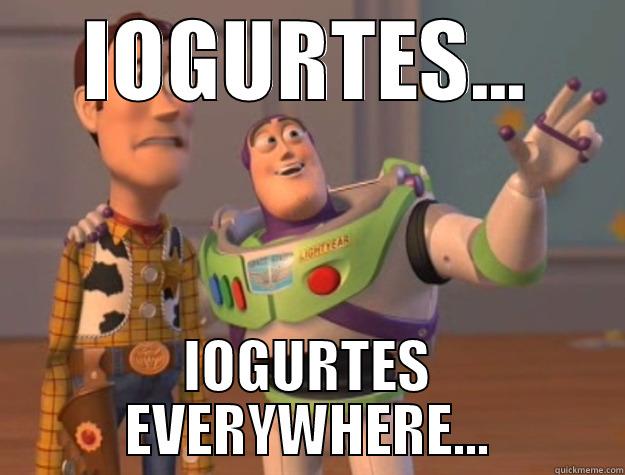LIFE'S A BITCH AND THEN YOU DIE - IOGURTES... IOGURTES EVERYWHERE... Toy Story