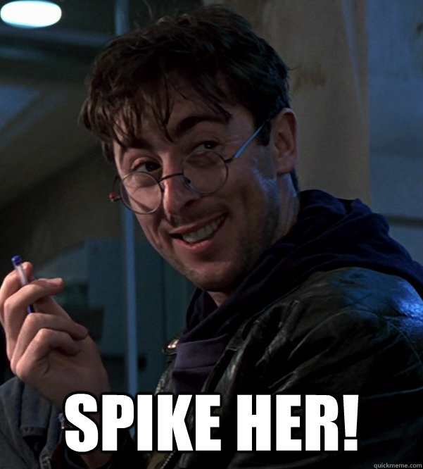  Spike her!  Goldeneye Boris