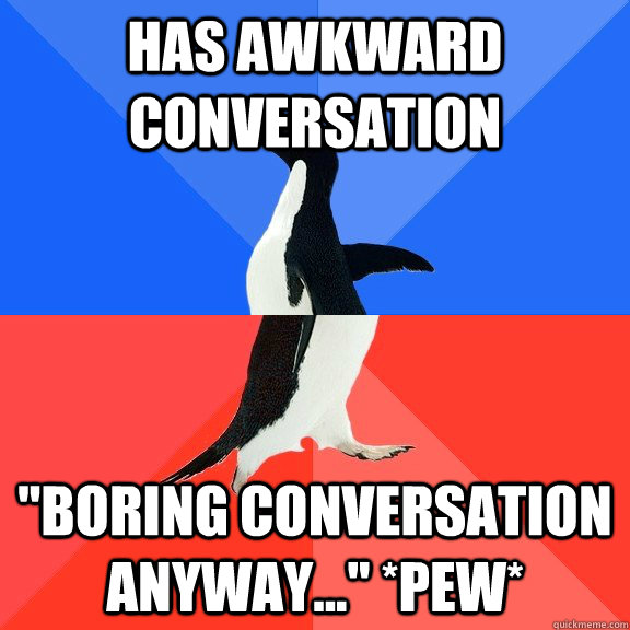 has awkward conversation 