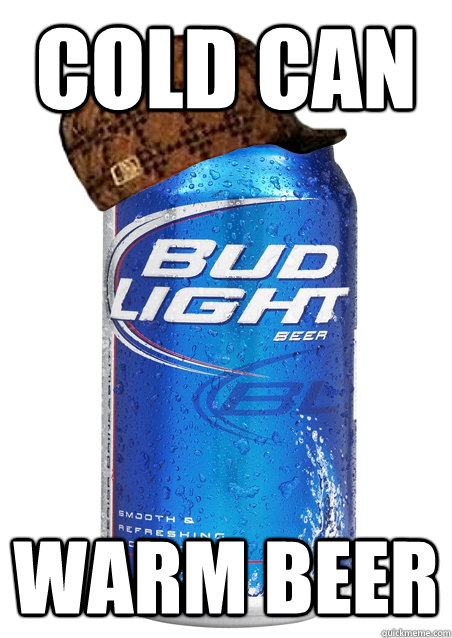 cold can warm beer - cold can warm beer  Scumbag Beer