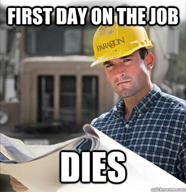 First day on the job DIES  Freshman Construction Worker