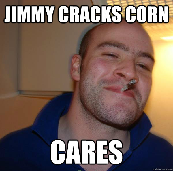 Jimmy cracks Corn Cares - Jimmy cracks Corn Cares  Misc