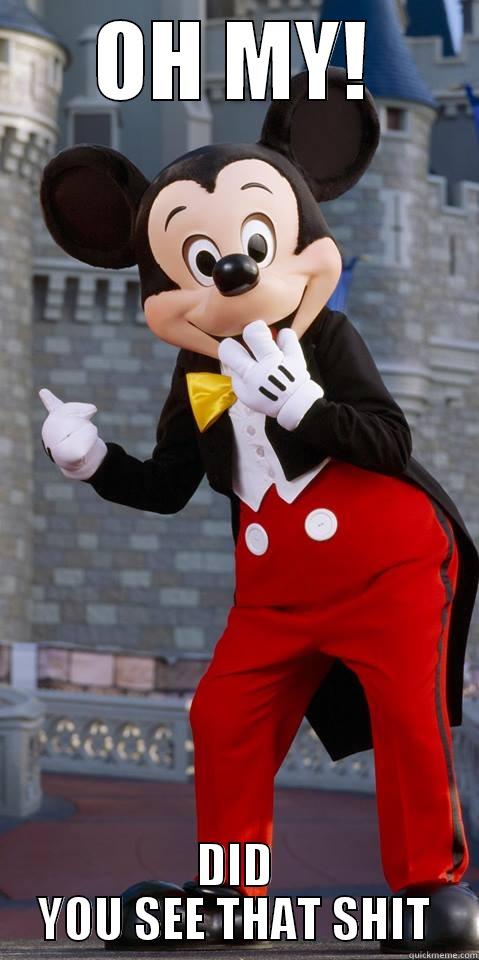 OH MY! DID YOU SEE THAT SHIT Misc