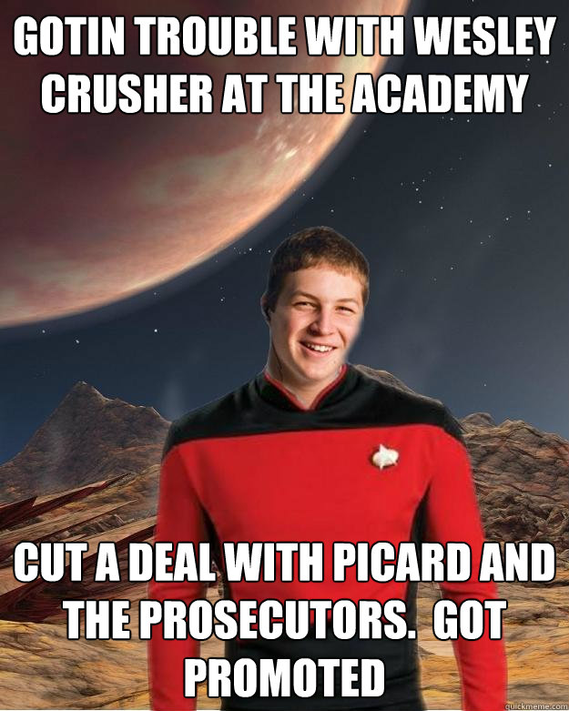 Gotin trouble with Wesley Crusher at the academy Cut a deal with Picard and the prosecutors.  Got promoted  Starfleet Academy Freshman