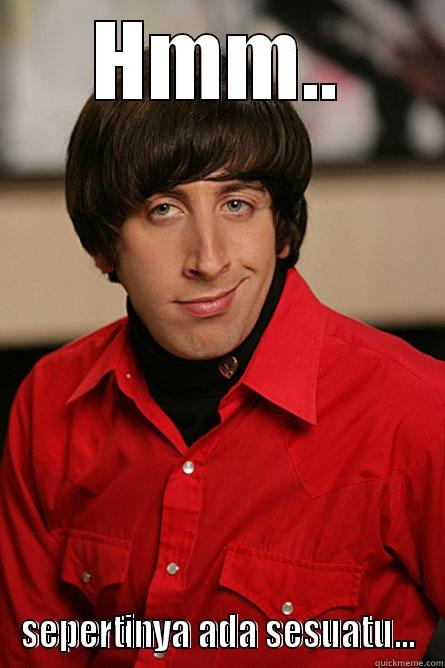 HMM.. SEPERTINYA ADA SESUATU... Pickup Line Scientist