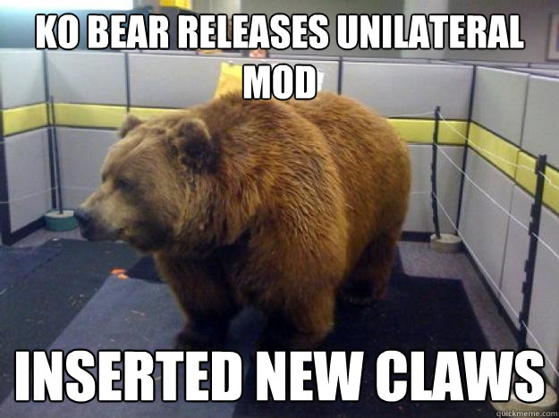 KO bear releases unilateral mod inserted new claws  Office Grizzly