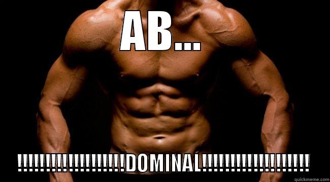 abDOMINL ABS - AB... !!!!!!!!!!!!!!!!!!!DOMINAL!!!!!!!!!!!!!!!!!!! Misc