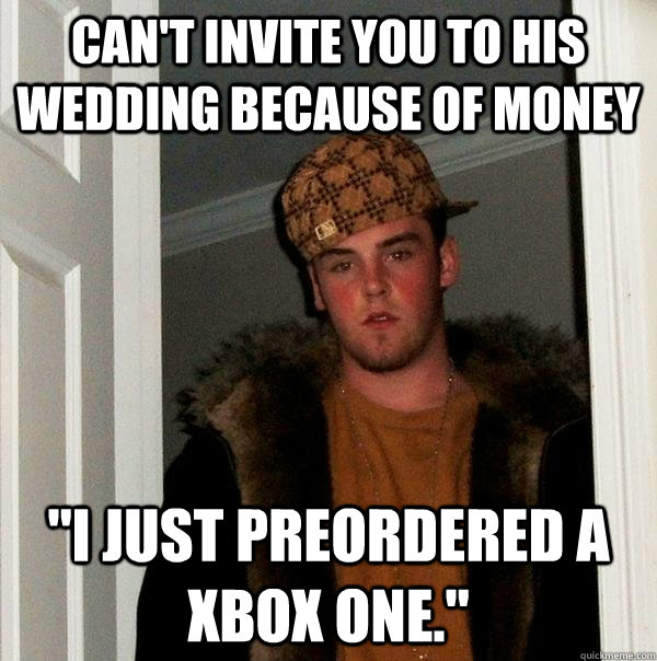 Can't invite you to his wedding because of money 