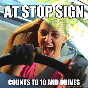 at stop sign Counts to 10 and drives  SCUMBAG DRIVER