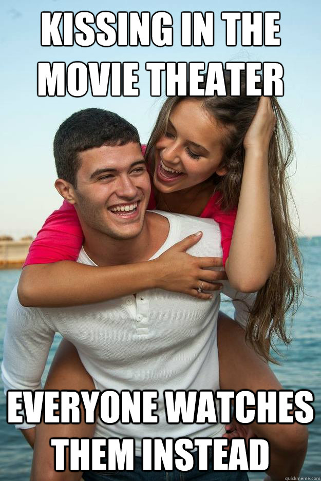 kissing in the movie theater  everyone watches them instead  