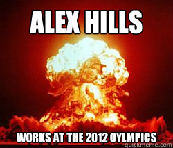 Alex Hills Works at the 2012 Oylmpics  