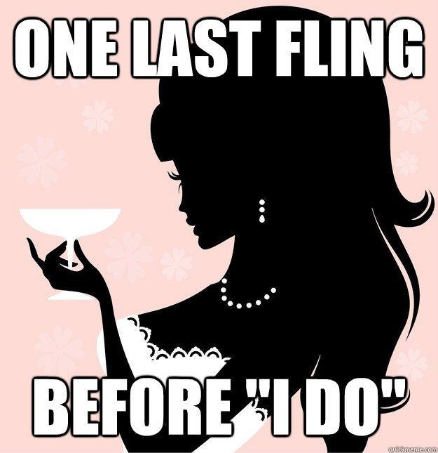 One Last Fling Before 