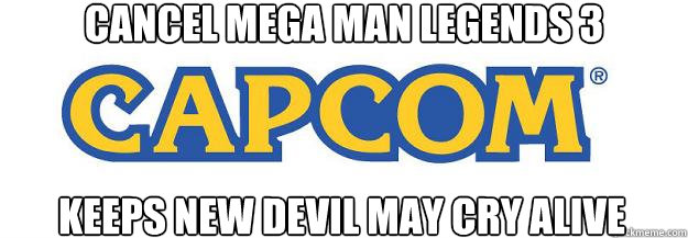 Cancel Mega Man Legends 3 Keeps new devil May Cry alive  Crapcom