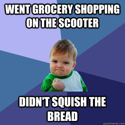 Went grocery shopping on the scooter didn't squish the bread - Went grocery shopping on the scooter didn't squish the bread  Success Kid