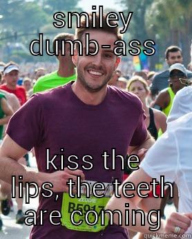 SMILEY DUMB-ASS KISS THE LIPS, THE TEETH ARE COMING Ridiculously photogenic guy
