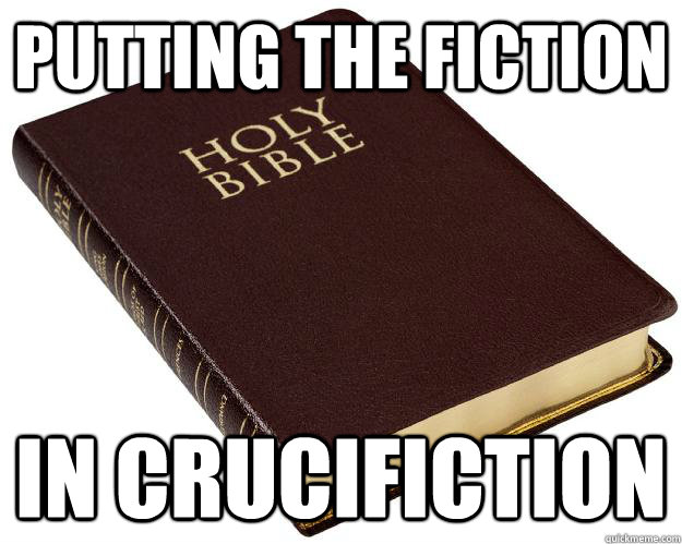 putting the fiction in crucifiction  