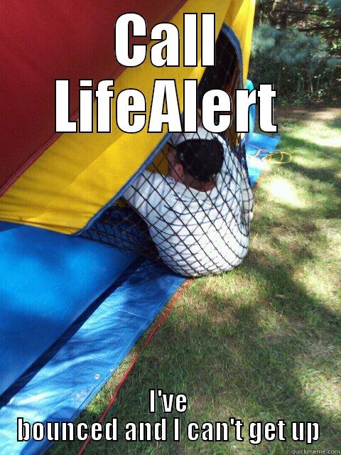 Drinking + Bounce House = Bad Idea Bowes #5 - CALL LIFEALERT I'VE BOUNCED AND I CAN'T GET UP Misc