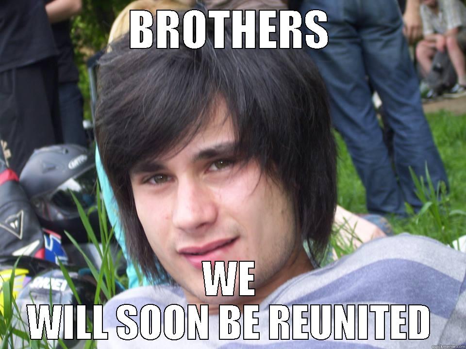 BROTHERS WE WILL SOON BE REUNITED Misc